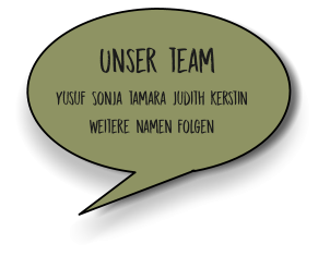 Unser team yusuf Sonja tamara judith kerstin weitere namen folgen
